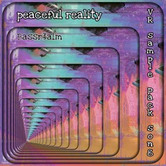 Bassr3alm - peaceful reality (Virtual Riot sample pack song)