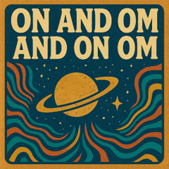 On and Om and On and Om (Demo)