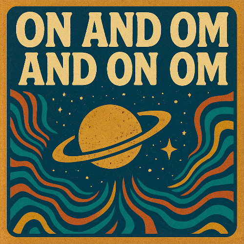 On and Om and On and Om (Demo)