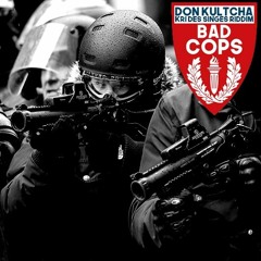 Kri Des Singes & Don Kultcha - Bad Cops