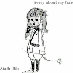 Sorry about my face - awanonimik