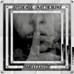 𝙁𝙍𝙀𝙀 𝘿𝙇: Depeche Mode - Enjoy The Silence (SkaaR & E.B.A.H Edit)