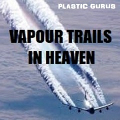 Vapour Trails in Heaven