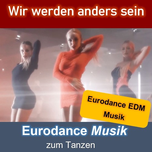 Wir werden anders sein