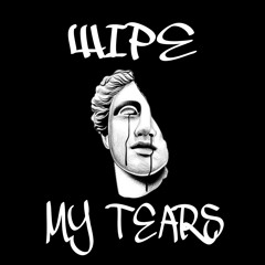 WIPE MY TEARS