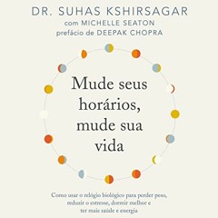 READ [PDF EBOOK EPUB KINDLE] Mude seus horários, mude sua vida: Como usar o relógio b