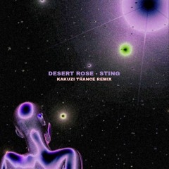 Desert Rose - Sting (KAKUZI Trance Remix) FREE DL