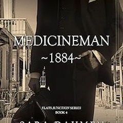 // Medicineman 1884 (Flats Junction Book 4) _  Sara Dahmen (Author)