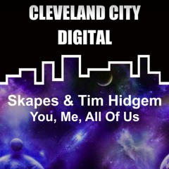 Skapes & Tim Hidgem - You, Me, All of Us (Original Mix)- OUT NOW
