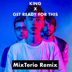 King X Get Ready For This (MixTerio Remix) Filtred*