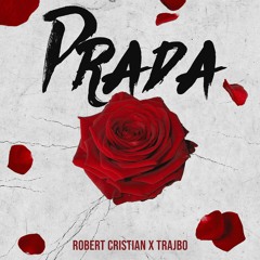 Robert Cristian x Trajbo - Prada