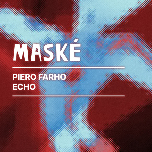Stream Echo by Maské Records | Listen online for free on SoundCloud