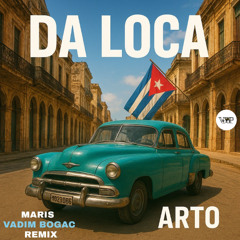 𝐏𝐑𝐄𝐌𝐈𝐄𝐑𝐄: Arto - Da Loca (Maris Remix) [Camel VIP Records]
