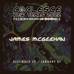Coalesce 2022 Promo Mix: James McGeehan