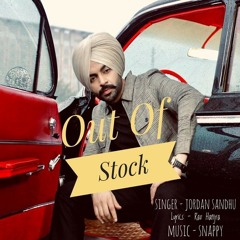 Out Of Stock - Jordan Sandhu