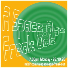 A Space Age Freak Out with John Paynter - 26.10.20_Extended Version.