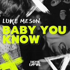 Luke Meson - Baby You Know [OUT NOW]