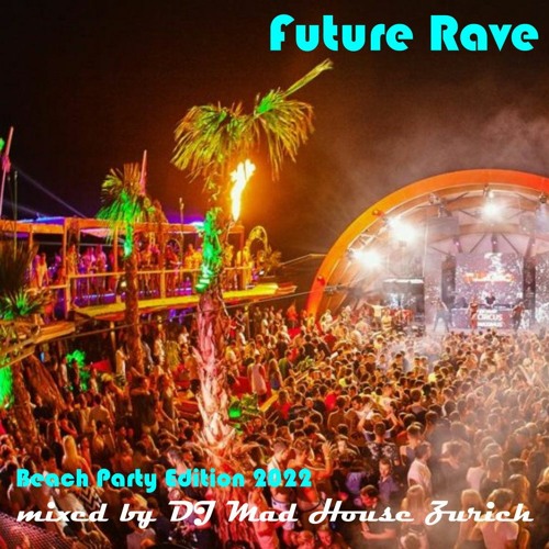 Future Rave Beach Party Edition