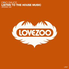 Dino Sauce - Listen To The House Music [Preview]