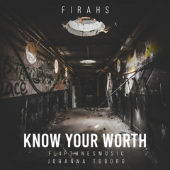 Know Your Worth (feat. Johanna Toborg & FlipTunesMusic)