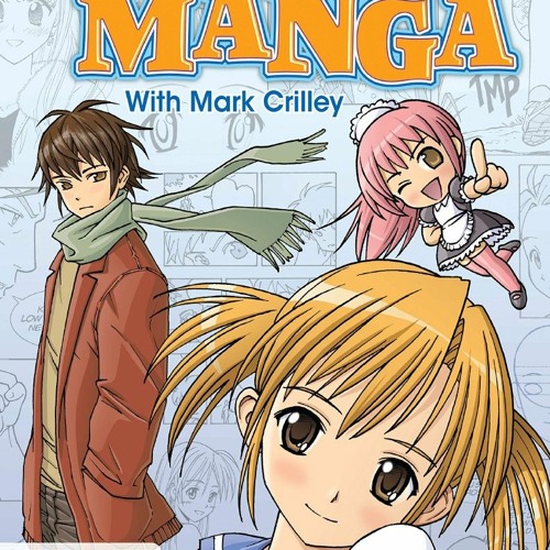 Read Pdf Mastering Manga With Mark Crilley 30 Drawing Lessons From The By Bipejota