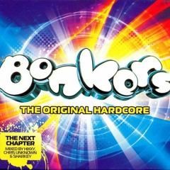 Hixxy - Bonkers - The Original Hardcore (2009)