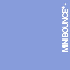 mini bounce⁴
