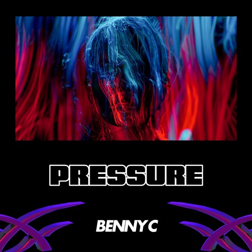 BENNY C - PRESSURE (FREE DOWNLOAD)