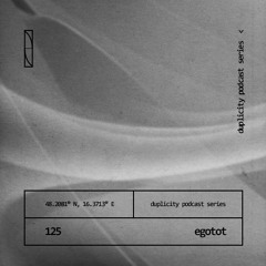 Duplicity 125 | Egotot