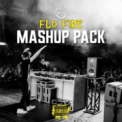 Flo Fire Mashup Pack V1