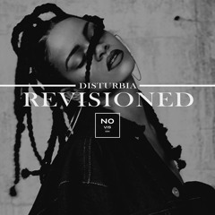 Disturbia (REVISIONED BY NO VISION)