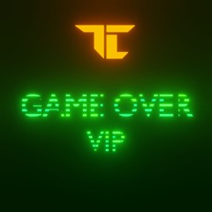 TC - Game Over VIP Clip