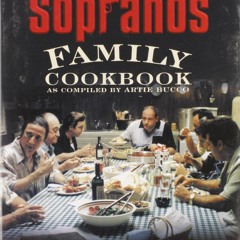 Download The Sopranos Family Cookbook: As Compiled by Artie Bucco
