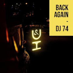 Back Again - DJ 74 ( Hiphop Rnb Mixtape for Drinking & Healing )