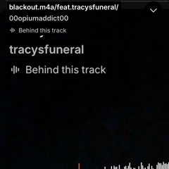 blackout.m4a/feat.tracysfuneral/