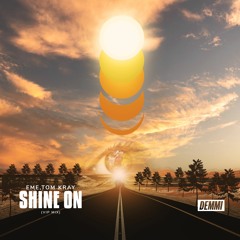 EME, Tom Kray - Shine On (Extended Mix)