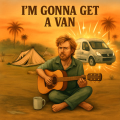 I'm gonna get a van