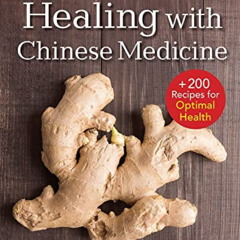 [Download] KINDLE 💌 Nutritional Healing with Chinese Medicine: + 175 Recipes for Opt