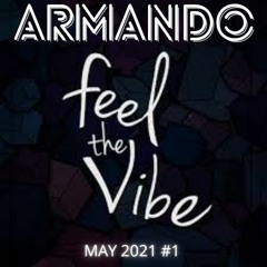 Feel The Vibe! May 2021 #1