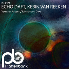 Echo Daft & Kebin Van Reeken - Mysterious Drag (Preview)