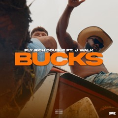BUCKS (Feat. J Walk).mp3