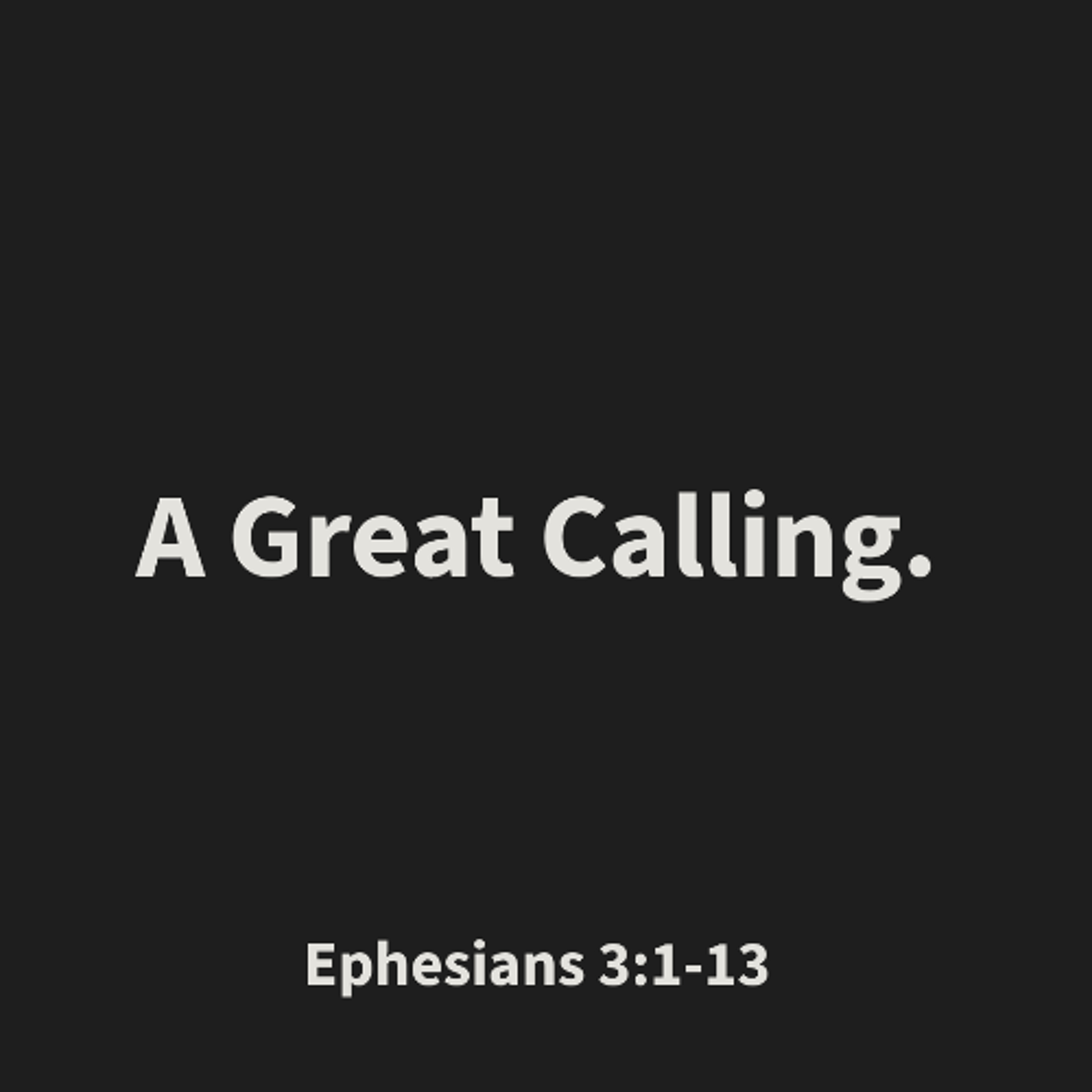 A Great Calling|Ephesians episode artwork