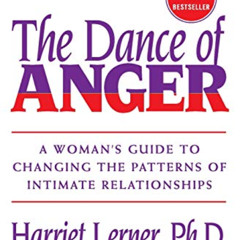 download KINDLE ✉️ The Dance of Anger: A Woman's Guide to Changing the Patterns of In