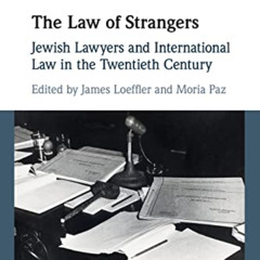 DOWNLOAD EBOOK 🗃️ The Law of Strangers by  James Loeffler EPUB KINDLE PDF EBOOK