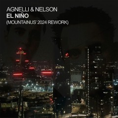 BANGKIT PREMIERE: Agnelli & Nelson - El Niño (Mountainus' 2024 Rework)