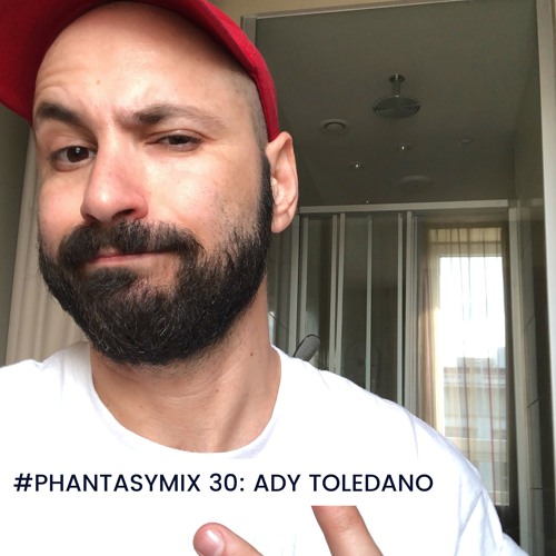 #PHANTASYMIX 30: Ady Toledano