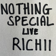 Nothing Special Live: Richii