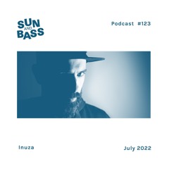 SUNANDBASS Podcast #123 - Inuza