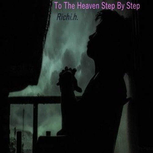 To The Heaven Step By Step