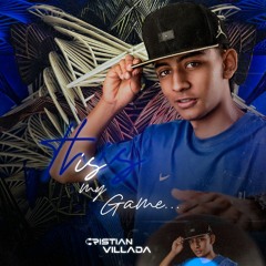 THIS IS MY GAME - CRISTIAN VILLADA